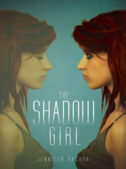 Title details for The Shadow Girl by Jennifer Archer - Available